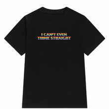 Load image into Gallery viewer, I Can’t Even Think Straight Pride T Shirt - black / XL